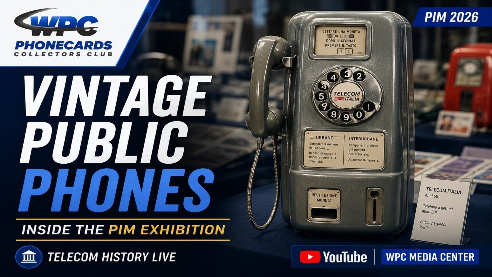 Vintage public phones exhibition at PIM 2026 by Worldwide Phonecards Collectors Club