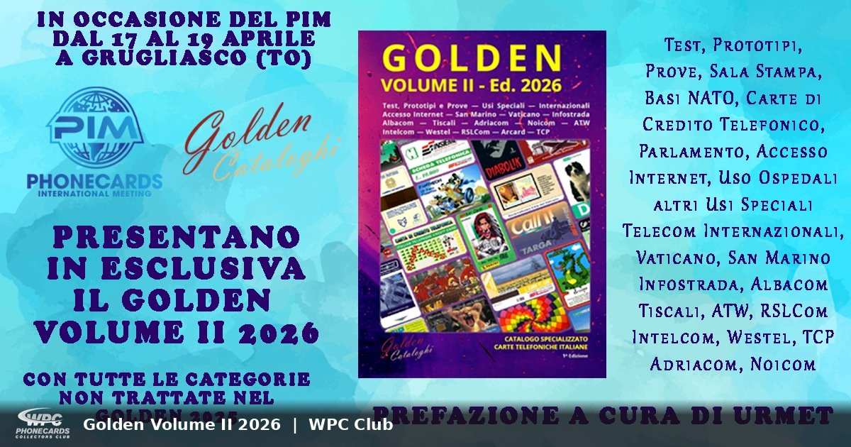 Golden Volume II 2026 catalog presented at PIM 2026, the new benchmark for Italian phonecards