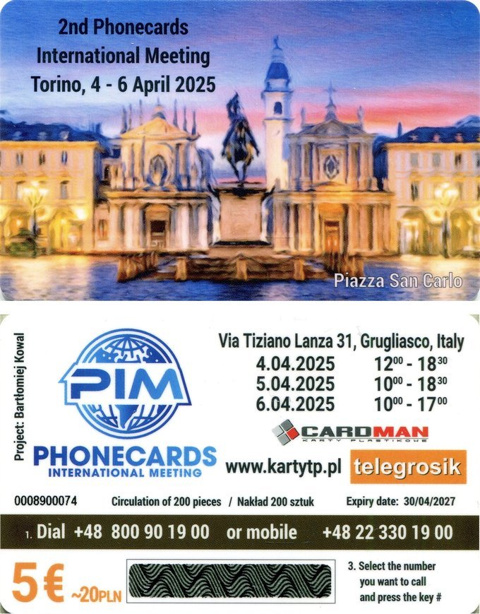 Commemorative phonecard of PIM 2025, 2nd Phonecards International Meeting, featuring Piazza San Carlo in Turin. 200 pieces, designed by Bartłomiej Kowal