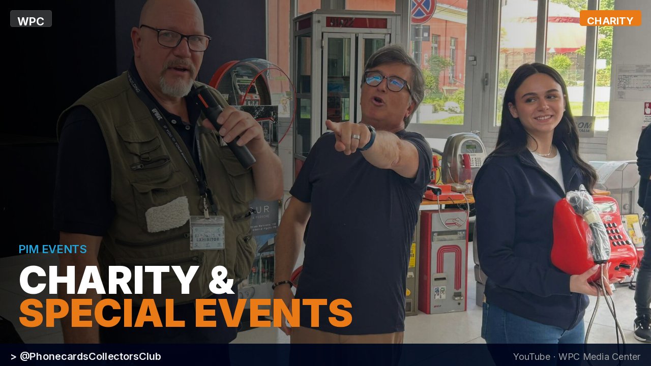 YouTube thumbnail for the Charity and Special Events playlist – charity event at PIM 2026 with vintage telephone booths, Phonecards International Meeting