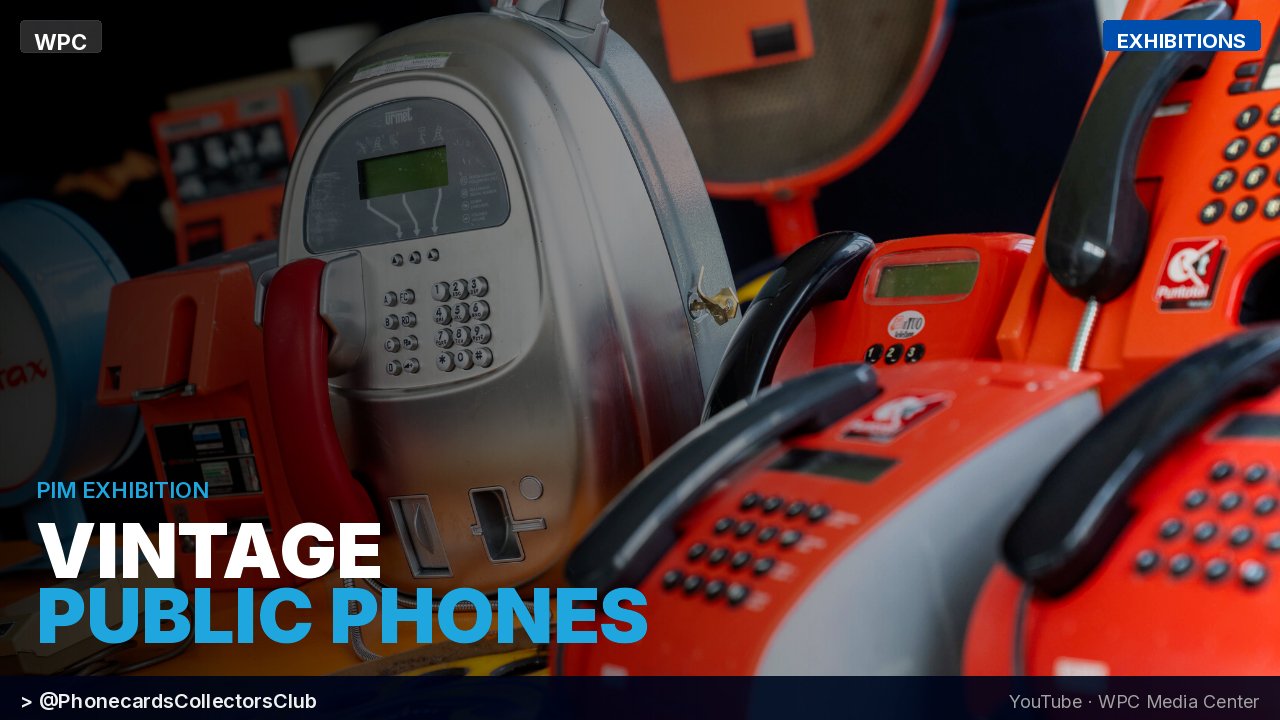 YouTube thumbnail showing rare vintage public telephones from the PIM 2026 exhibition dedicated to phonecard collectors – Phonecards International Meeting